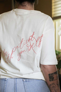 Be Patient With Yourself Tee